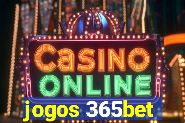 jogos 365bet